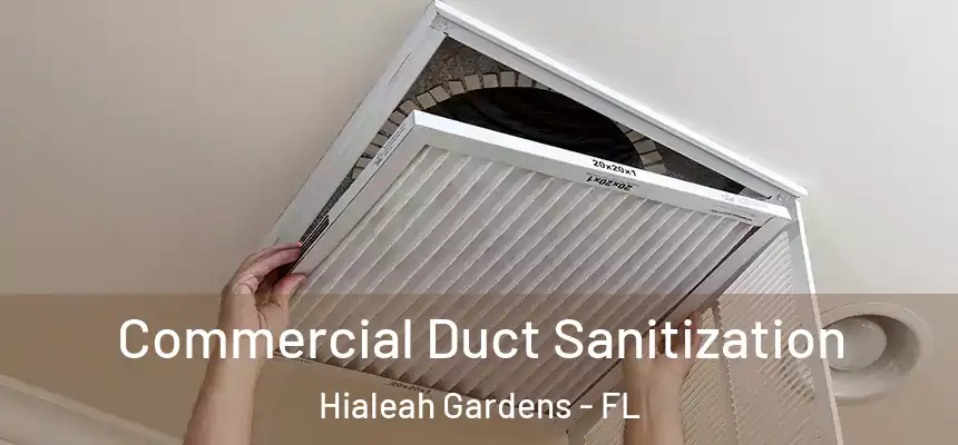 Commercial Duct Sanitization Hialeah Gardens - FL